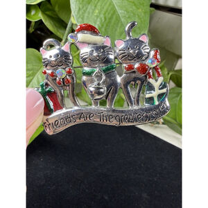 Christmas Cats Kittens “ Friends are the Greatest Gift” Lapel Pin Brooch 1.75”